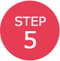STEP 5
