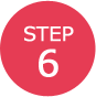 STEP 6